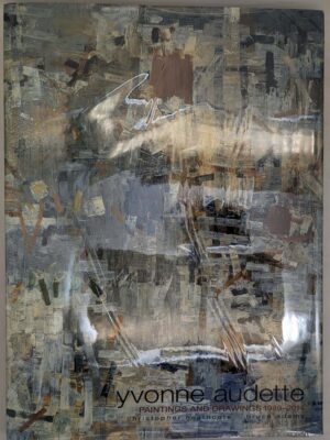 Yvonne Audette: Paintings and Drawings 1949-2014