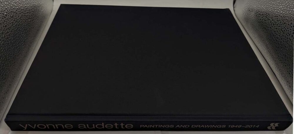 Yvonne Audette: Paintings and Drawings 1949-2014
