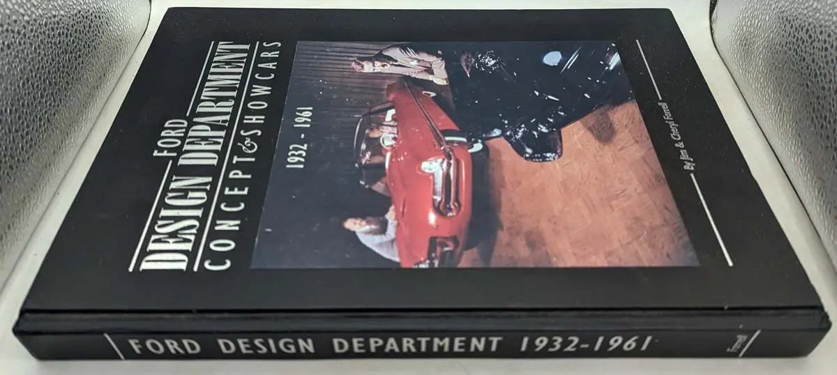 Ford Design Department Concept & Show Cars 1932-1961 | Jim & Cheryl Farrell