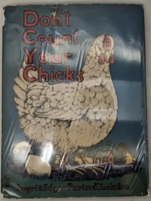 Don’t Count Your Chicks - Ingri and Edgar Parin d’Aulaire 1943 | 1st Edition