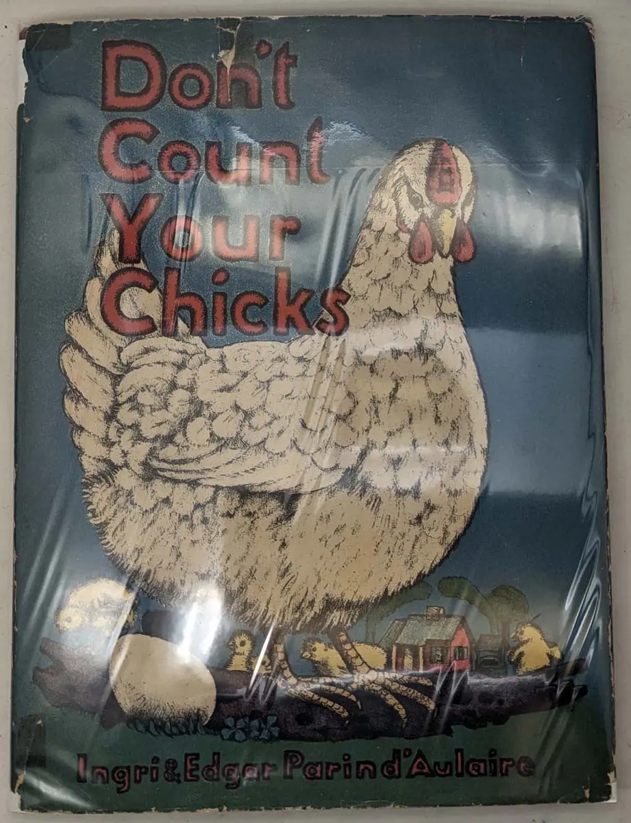 Don’t Count Your Chicks - Ingri and Edgar Parin d’Aulaire 1943 | 1st Edition Don’t Count Your Chicks - Ingri and Edgar Parin d’Aulaire 1943 | 1st Edition