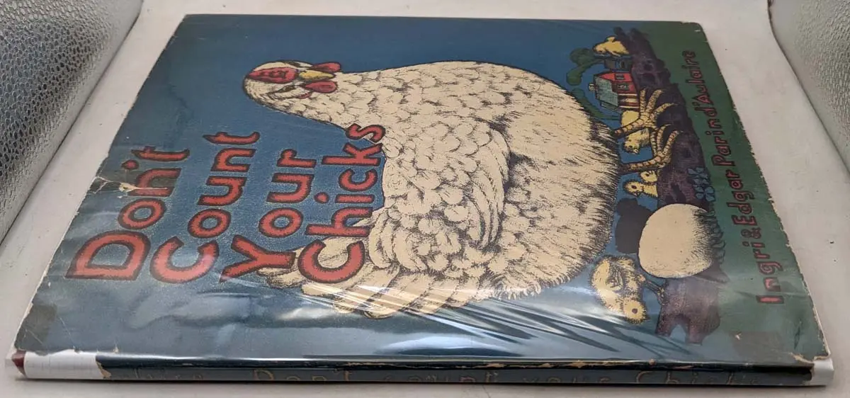 Don’t Count Your Chicks - Ingri and Edgar Parin d’Aulaire 1943 | 1st Edition Don’t Count Your Chicks - Ingri and Edgar Parin d’Aulaire 1943 | 1st Edition