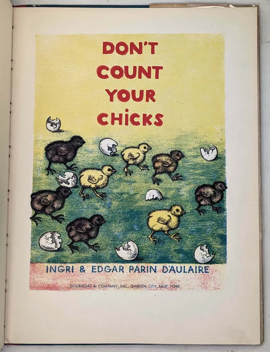 Don’t Count Your Chicks - Ingri and Edgar Parin d’Aulaire 1943 | 1st Edition Don’t Count Your Chicks - Ingri and Edgar Parin d’Aulaire 1943 | 1st Edition