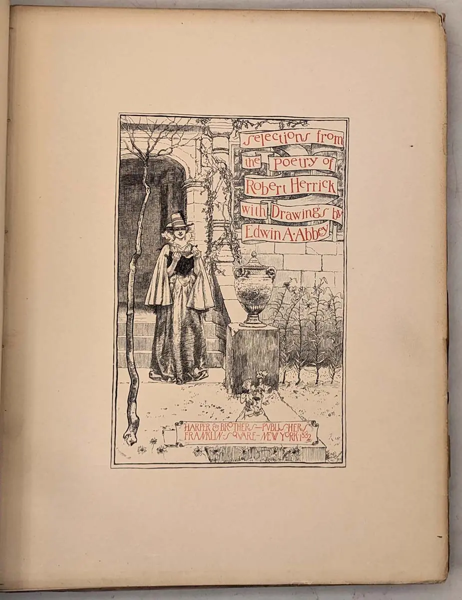 Poetry of Robert Herrick 1882 - Illus. by Edwin A. Abbey | 1st Edition Poetry of Robert Herrick 1882 - Illus. by Edwin A. Abbey | 1st Edition