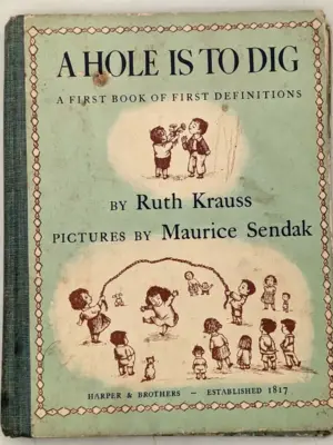 A Hole Is to Dig - Ruth Krauss 1952 | Illus. Maurice Sendak 1st Edition
