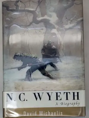 N.C. Wyeth: A Biography - David Michaelis 1998