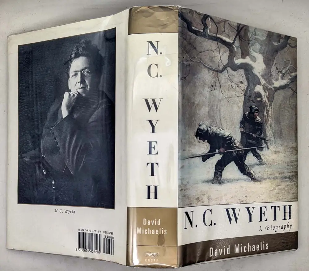 N.C. Wyeth: A Biography - David Michaelis 1998 N.C. Wyeth: A Biography - David Michaelis 1998