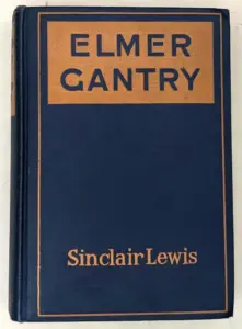 Elmer Gantry - Sinclair Lewis 1927 | 1st Edition