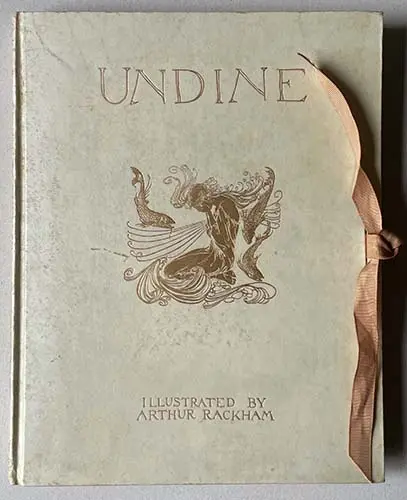 Arthur Rackham - Undine 1909 Arthur Rackham - Undine 1909