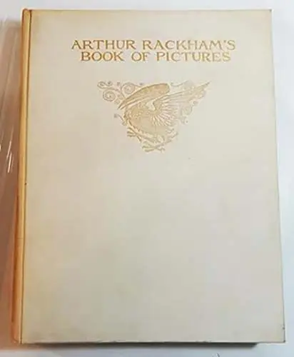 Arthur Rackhams Book of Pictures 1913 Arthur Rackham's Book of Pictures 1913