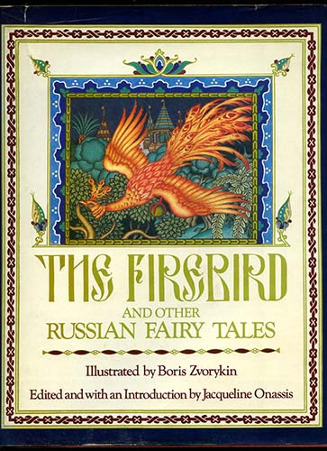 Boris Zvorykin - The Firebird and other Russian Fairy Tales 1978 Boris Zvorykin - The Firebird and other Russian Fairy Tales 1978