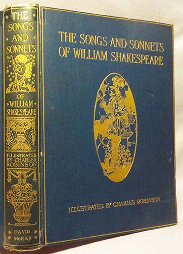 Charles Robinson - The Songs and Sonnets of William Shakespeare 1915 Charles Robinson - The Songs and Sonnets of William Shakespeare 1915