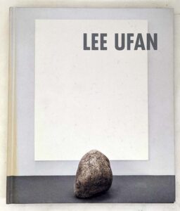 Lee Ufan: Paintings, Sculptures Monograph