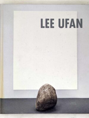 Lee Ufan: Paintings, Sculptures Monograph