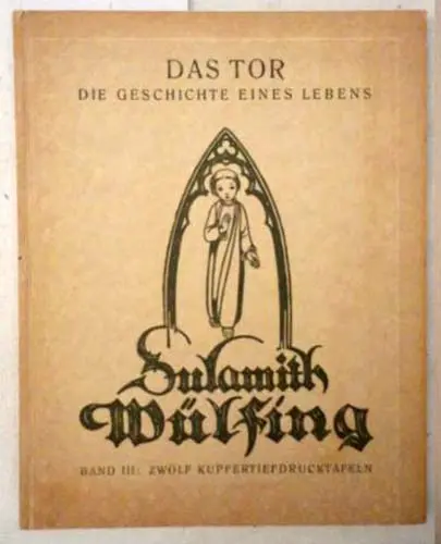 Sulamith Wulfing - Das Tor III 1931 Sulamith Wulfing - Das Tor III 1931