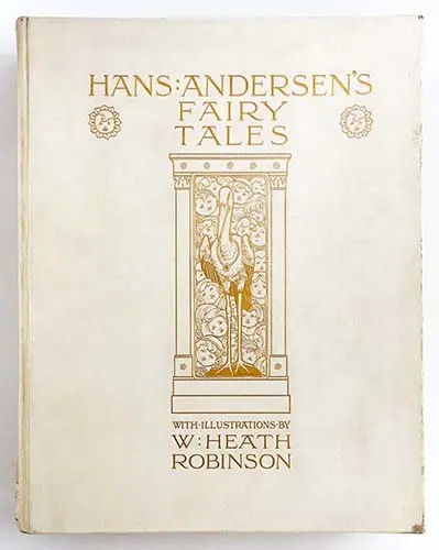 W. Heath Robinson - Hans Andersen's Fairy Tales 1913