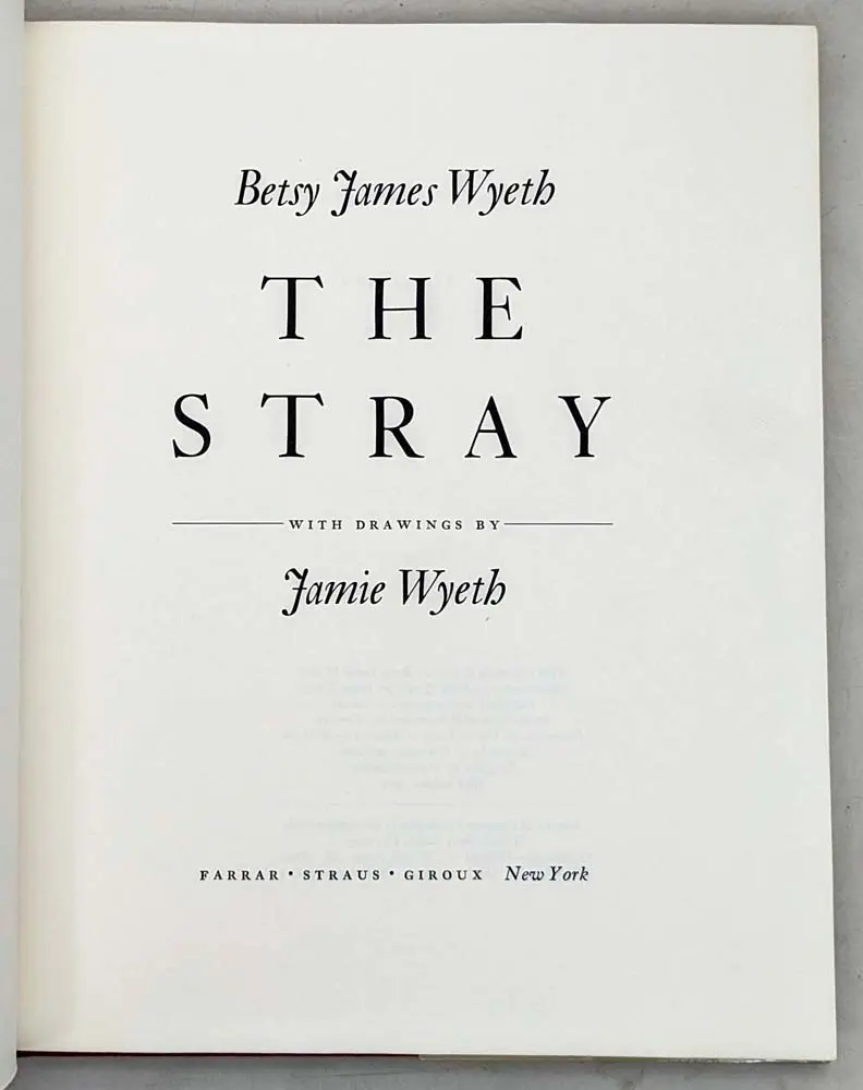 The Stray - Betsy James Wyeth 1979 | 1st Edition Stray - Betsy James Wyeth 1979 | 1st Edition