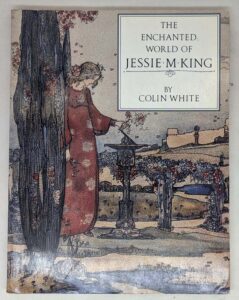 The Enchanted World of Jessie M. King - Colin White 1989