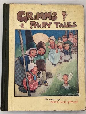 Grimm’s Fairy Tales - Mabel Lucie Attwell 1915