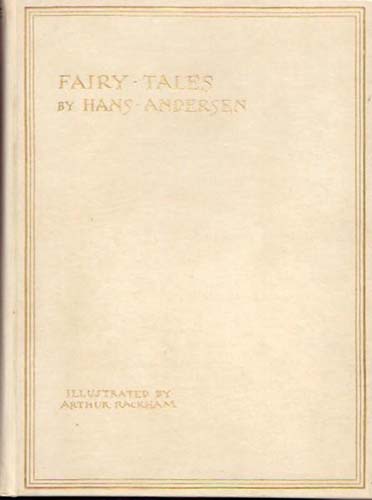 Arthur Rackham - Fairy Tales by Hans Andersen 1932 Arthur Rackham - Fairy Tales by Hans Andersen 1932
