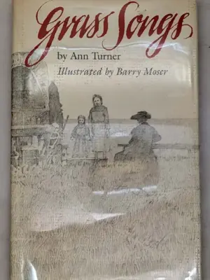 Grass Song - Ann Turner 1993; Illus. Barry Moser | 1st Edition