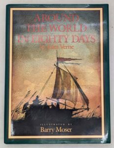 Around the World in 80 Days - Jules Verne 1988, Illus: Barry Moser | 1st Edition