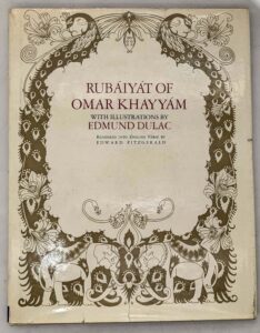 Rubáiyát of Omar Khayyám - Edward FitzGerald 1940s; Illus. Edmund Dulac