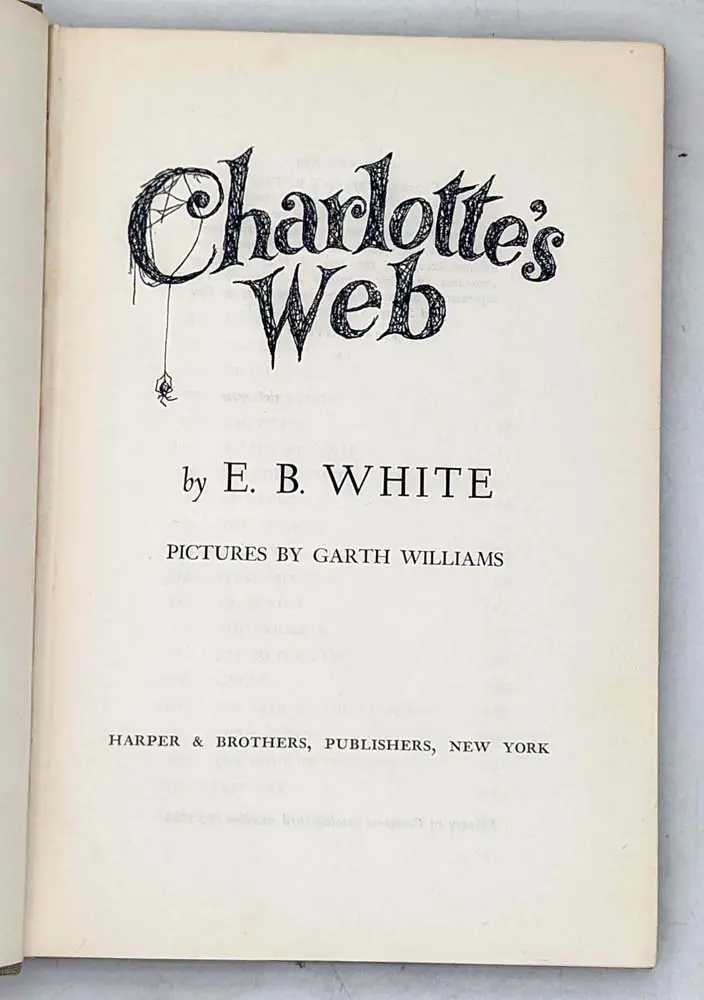 Charlotte's Web - E. B. White 1952; Illus. Garth Williams | 1st Edition