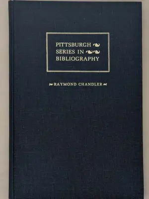 Raymond Chandler: A Descriptive Bibliography - Matthew J. Bruccoli 1979