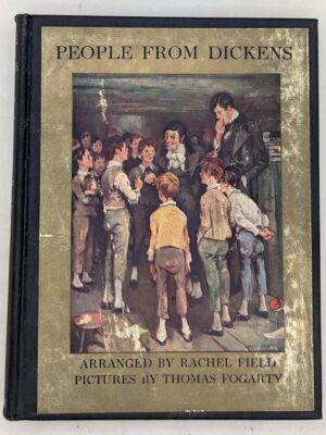 People from Dickens - Rachel Field 1935; Illus. Thomas Fogarty | 1st Edition