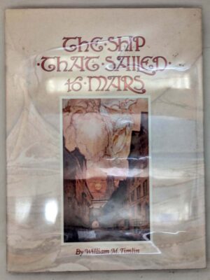 The Ship That Sailed to Mars - William M. Timlin 1993