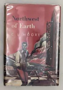 Northwest of Earth - C.L. Moore 1954 | 1st Edition