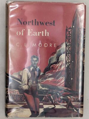 Northwest of Earth - C.L. Moore 1954 | 1st Edition