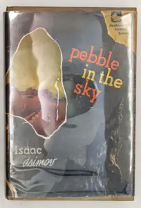 Pebble in the Sky - Isaac Asimov 1950 | 1st Edition