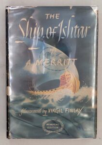 The Ship of Ishtar - A. Merritt [1949] | Illus. Virgil Finlay