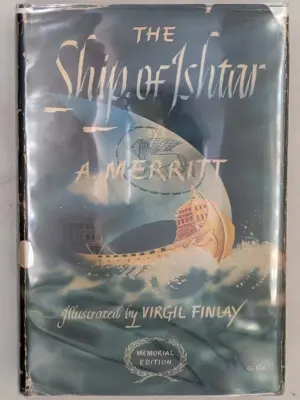 The Ship of Ishtar - A. Merritt [1949] | Illus. Virgil Finlay