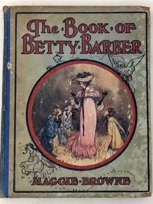 Book of Betty Barber - Maggie Browne 1920 | Illus. Arthur Rackham