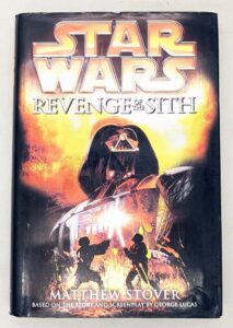 Star Wars: Episode III – Revenge of the Sith - Matthew Stover | 1st Edition