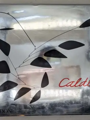 Alexander Calder: Gravity and Grace - Carmen Gimenez | Monograph 2004
