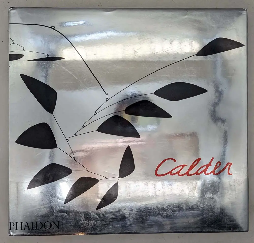 Alexander Calder: Gravity and Grace - Carmen Gimenez | Monograph 2004