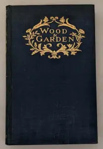 Wood and Garden - Gertrude Jekyll 1900