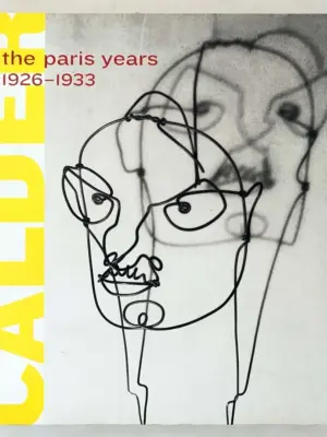 Alexander Calder: The Paris Years, 1926-1933 | Monograph