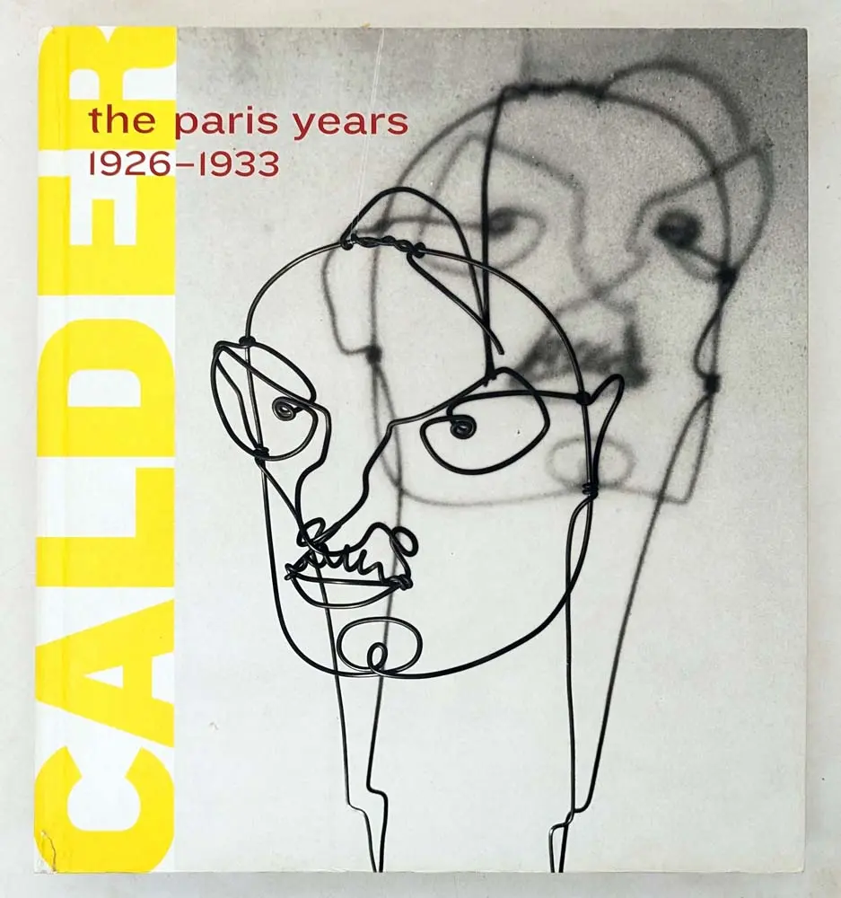 Alexander Calder: The Paris Years, 1926-1933 | Monograph