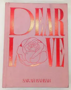 Dear Love - Sarah Bahbah 2022 | 1st Edition