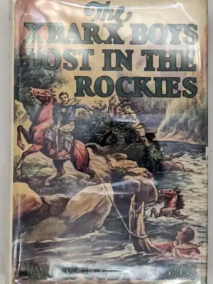 The X Bar X Boys: Lost in the Rockies - James Cody Ferris 1930 | 1st Edition