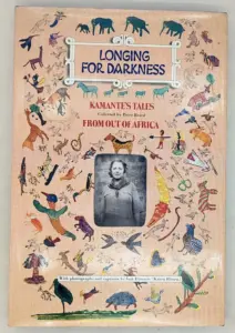 Longing for Darkness: Kamante's Tales from Out of Africa - Peter Beard 1975 | 1st Edition