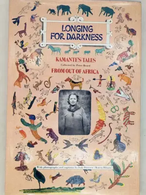 Longing for Darkness: Kamante's Tales from Out of Africa - Peter Beard 1975 | 1st Edition