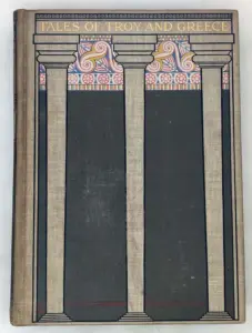 Tales of Troy and Greece - Andrew Lang, H.J. Ford 1907 | 1st Edition