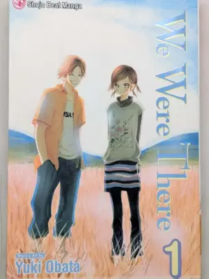We Were There Manga Vol 1 - Yuki Obata 2008 | 1st Printing
