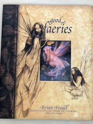 Good Faeries/Bad Faeries - Brian Froud 1998